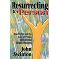 Resurrecting the Person: Friendship and the Care of People with Mental Health Problems - Paperback