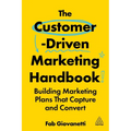 The Customer-Driven Marketing Handbook: Building Marketing Plans That Capture and Convert - Hardcover