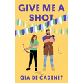 Give Me a Shot - Paperback