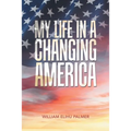 My Life in a Changing America - Paperback