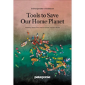 Tools to Save Our Home Planet: A Changemaker's Guidebook - Paperback