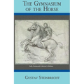 Gymnasium of the Horse: Completely Footnoted Collector's Edition - Hardcover