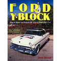 Ford Y-Block: How to Repair and Rebuild the 1954-62 Ford Ohv V-8 - Paperback