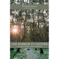 One Warrior to Another - Paperback