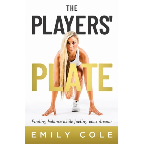 The Players' Plate: An Unorthodox Guide to Sports Nutrition - Paperback