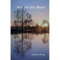Ask for the Moon: A tale of love, growth and acceptance as Idlewild comes of age - Paperback