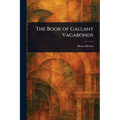 The Book of Gallant Vagabonds - Paperback