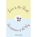 Love is the Path, Acceptance is the Way - Paperback