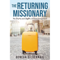 The Returning Missionary: The Sorrows and Laughter of Home Assignment - Paperback