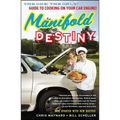 Manifold Destiny: The One! the Only! Guide to Cooking on Your Car Engine! - Paperback