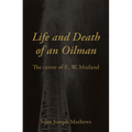 Life and Death of an Oilman: The Career of E. W. Marland - Paperback