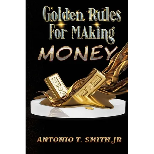 Golden Rules For Making Money - Paperback