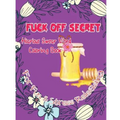 Fuck Off Secret: Hilarious Swear Word Coloring Book For Fun & Stress Releasing - Paperback
