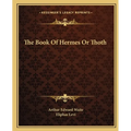 The Book Of Hermes Or Thoth - Paperback