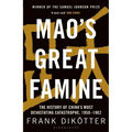 Mao's Great Famine: The History of China's Most Devastating Catastrophe, 1958-62 - Paperback