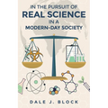 In the Pursuit of Real Science in a Modern-Day Society - Paperback
