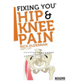Fixing You: Hip & Knee Pain - Paperback