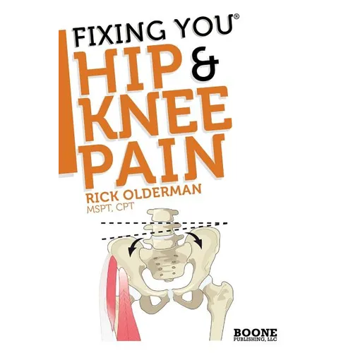 Fixing You: Hip & Knee Pain - Paperback