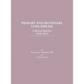 Primary and Secondary Lung Disease: Collected Reprints (1970-2015) - Hardcover