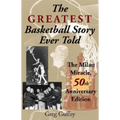 Greatest Basketball Story Ever Told: The Milan Miracle (Anniversary) - Paperback