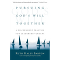 Pursuing God's Will Together: A Discernment Practice for Leadership Groups - Hardcover