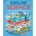 Explore: Science: A Visual Journey Through Our World - Hardcover