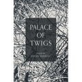 Palace of Twigs - Paperback