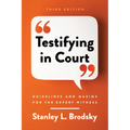 Testifying in Court: Guidelines and Maxims for the Expert Witness - Paperback