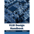 VLSI Design Handbook: Volume I - Hardcover