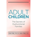 Adult Children Secrets of Dysfunctional Families: The Secrets of Dysfunctional Families - Paperback