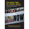 The Global Fight for Climate Justice: Anticapitalist Responses to Global Warming and Environmental Destruction - Paperback