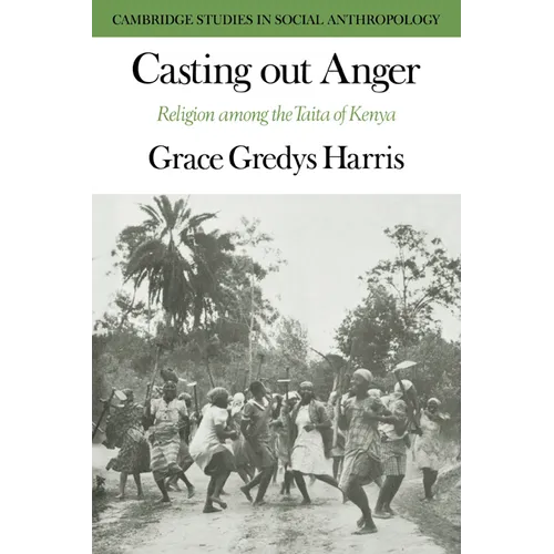 Casting Out Anger: Religion Among the Taita of Kenya - Paperback