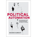 Political Automation: An Introduction to AI in Government and Its Impact on Citizens - Paperback