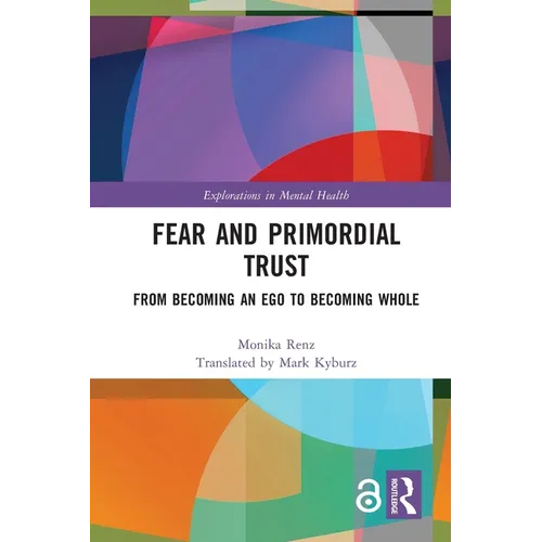 Fear and Primordial Trust: From Becoming an Ego to Becoming Whole - Paperback