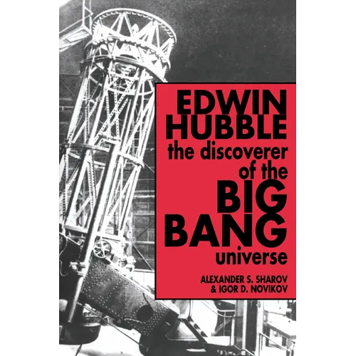 Edwin Hubble, the Discoverer of the Big Bang Universe - Paperback