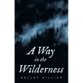 A Way in the Wilderness - Paperback