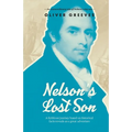 Nelson's Lost Son: A fictitious journey based on historical fact reveals as a great adventure - Paperback