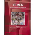 Yemen Business Law Handbook Volume 1 Strategic Information and Basic Laws - Paperback