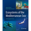 Ecosystems of the Mediterranean Sea: A Photographic Dive - Hardcover