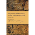 Prophets and Prophecy in the Ancient Near East - Hardcover