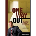 One Way Out: How to Grow, Protect, and Exit from Your Business - Hardcover