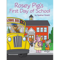 Rosey Pig's First Day of School - Paperback