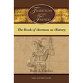 Traditions of the Fathers: The Book of Mormon as History - Paperback