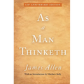 As a Man Thinketh: 120th Anniversary Edition - Hardcover