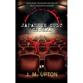 Japanese Cult Cinema: Films From the Second Golden Age Selected Essays & Reviews - Paperback