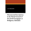 Monumental Inscriptions in the Burial Ground of the Jewish Synagogue at Bridgeton, Barbados - Paperback