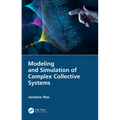 Modeling and Simulation of Complex Collective Systems - Paperback