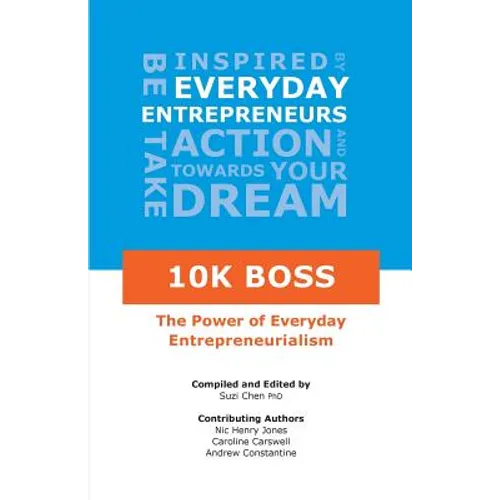 10K Boss: The Power of Everyday Entrepreneurialism - Paperback
