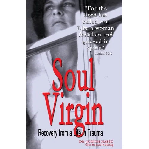 Soul Virgin: Recovery from a Life in Trauma - Paperback
