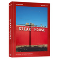 Steak House: The People, the Places, the Recipes - Hardcover